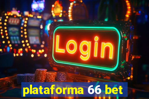 plataforma 66 bet