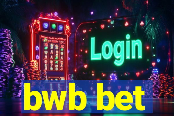 bwb bet