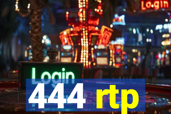 444 rtp