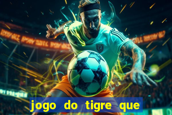 jogo do tigre que dao bonus no cadastro