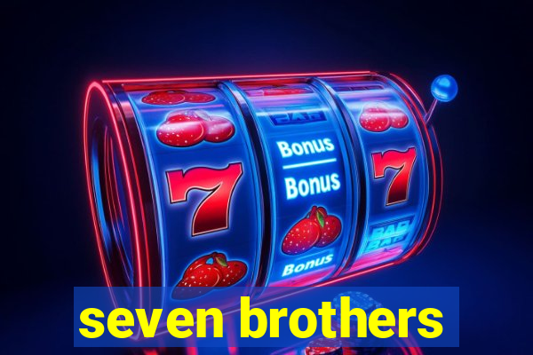 seven brothers