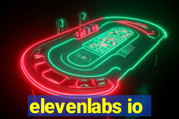 elevenlabs io