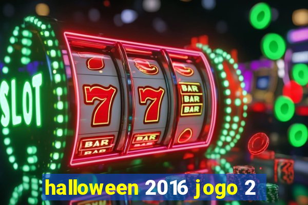 halloween 2016 jogo 2