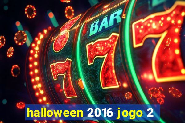 halloween 2016 jogo 2