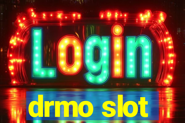 drmo slot