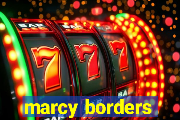 marcy borders