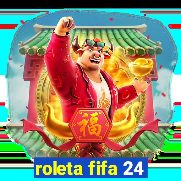 roleta fifa 24