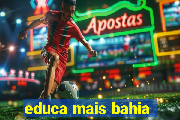 educa mais bahia