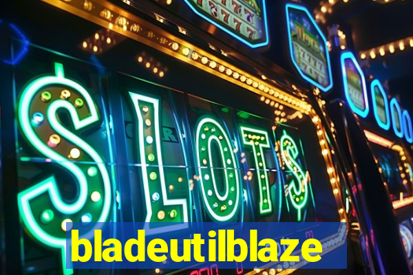 bladeutilblaze