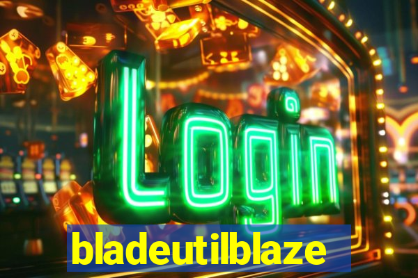 bladeutilblaze