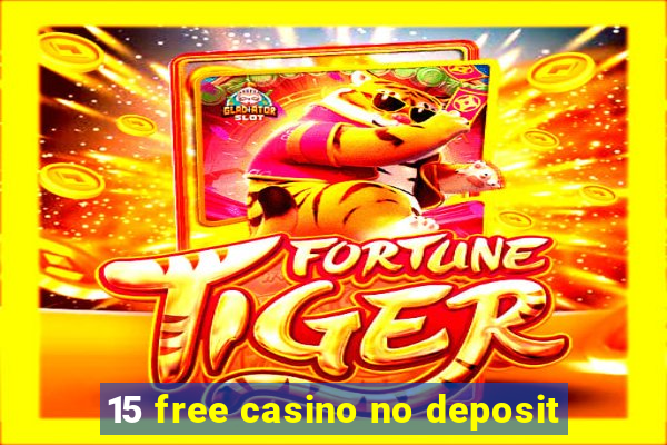 15 free casino no deposit