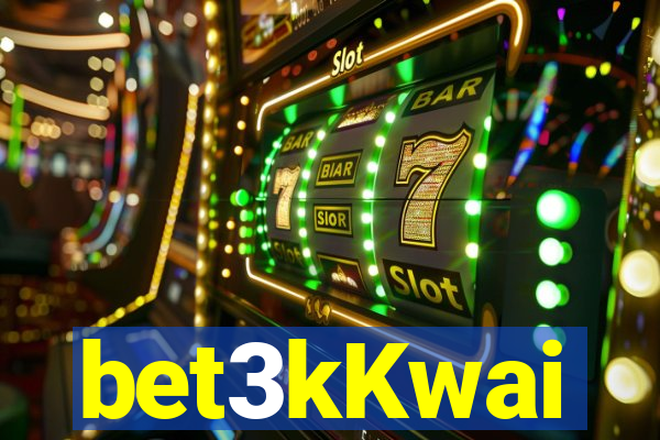 bet3kKwai