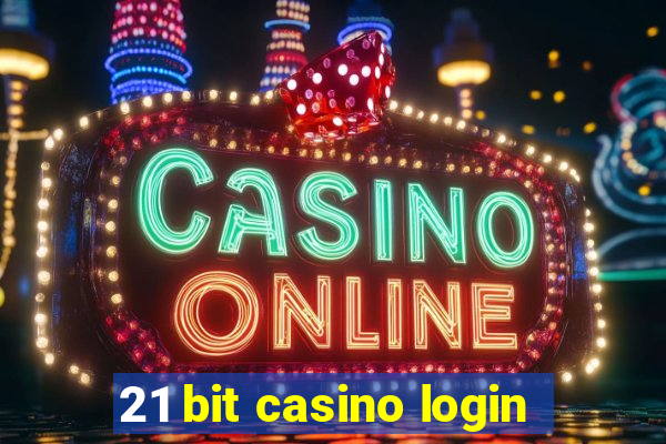 21 bit casino login