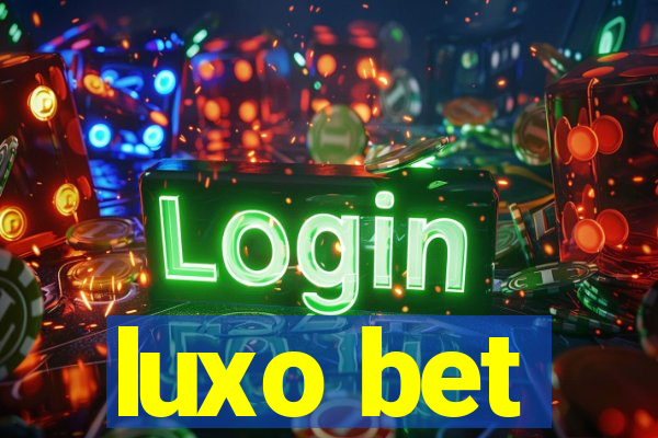 luxo bet