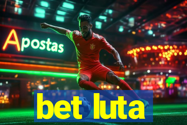 bet luta