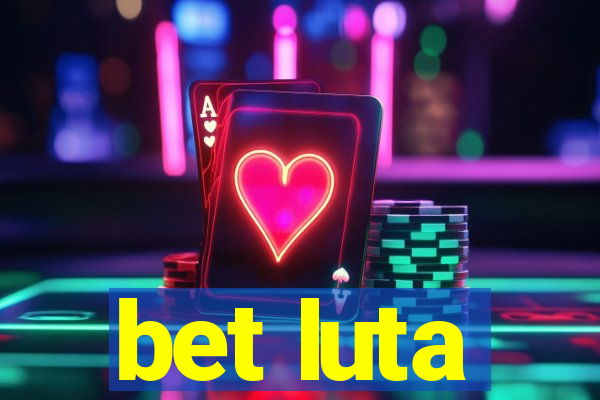 bet luta