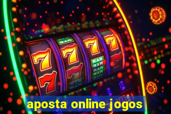 aposta online jogos