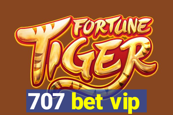 707 bet vip