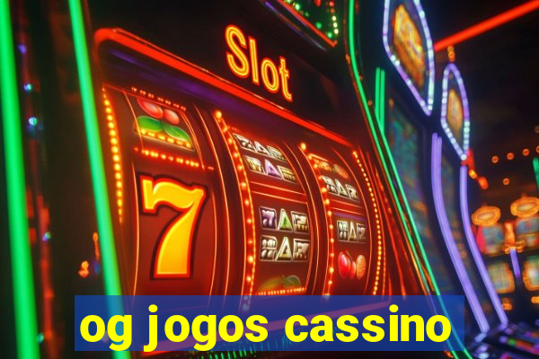 og jogos cassino