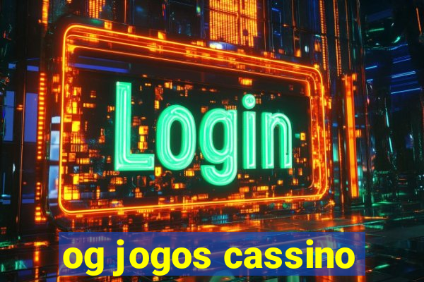 og jogos cassino