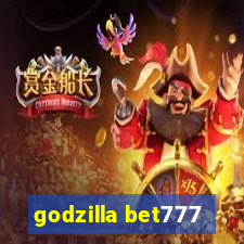 godzilla bet777