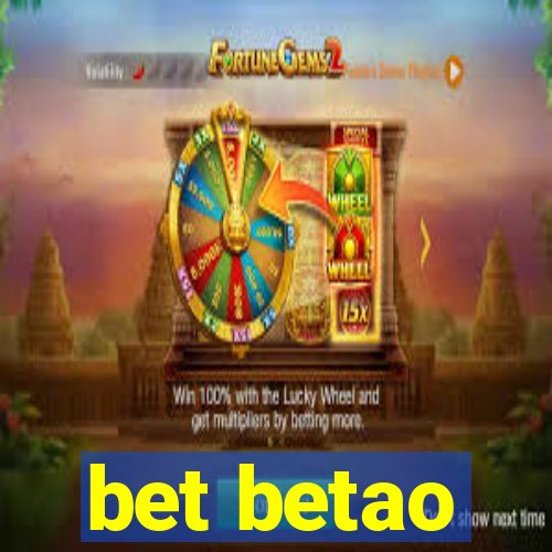 bet betao