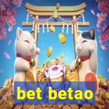 bet betao