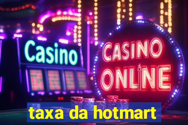 taxa da hotmart