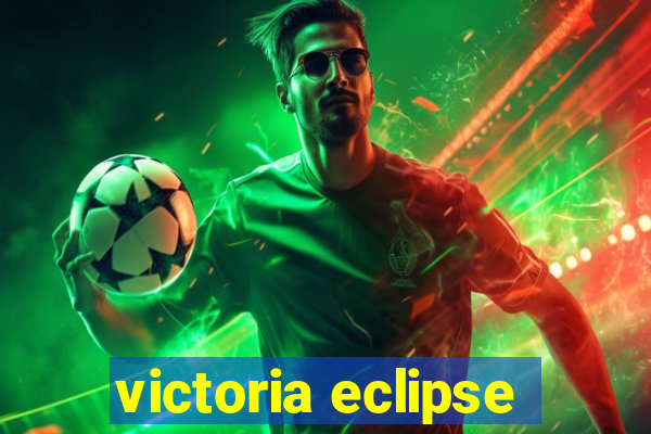 victoria eclipse