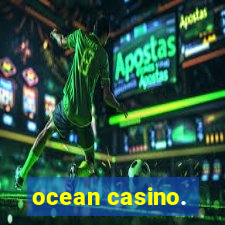 ocean casino.