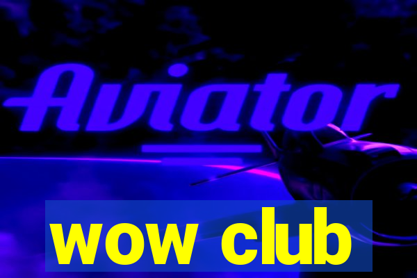 wow club