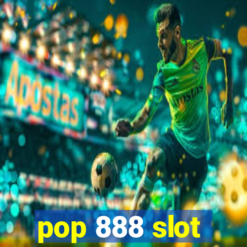 pop 888 slot