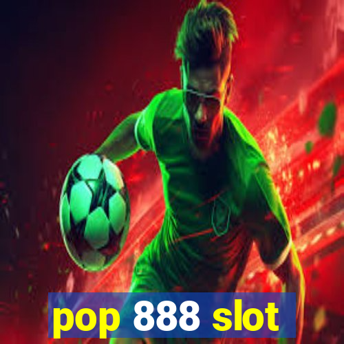 pop 888 slot