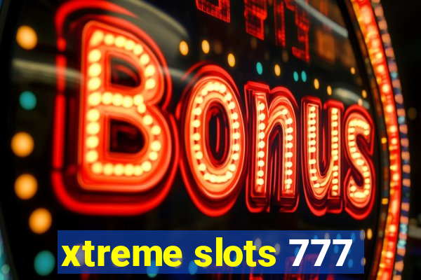 xtreme slots 777