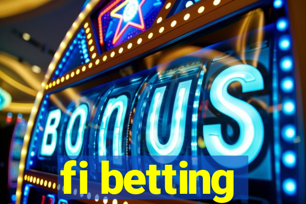 fi betting