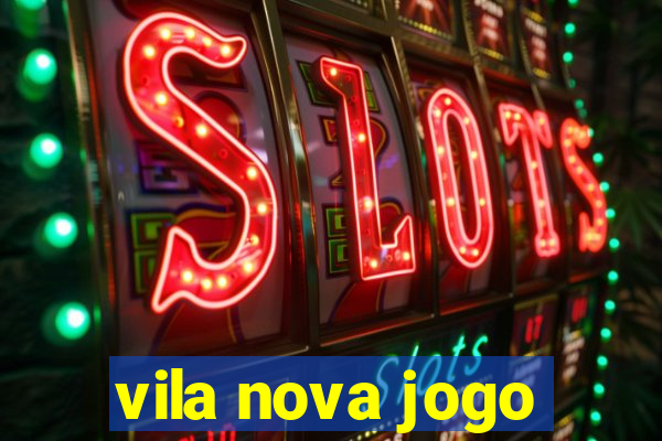 vila nova jogo