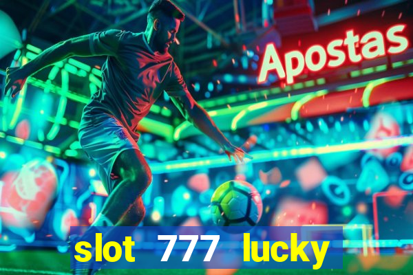 slot 777 lucky spin online