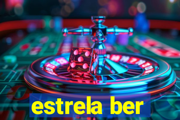 estrela ber