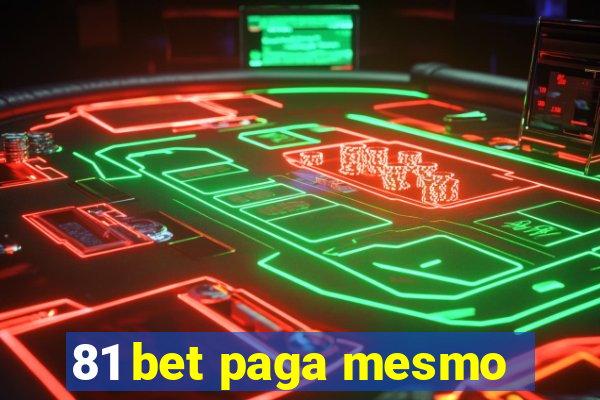 81 bet paga mesmo