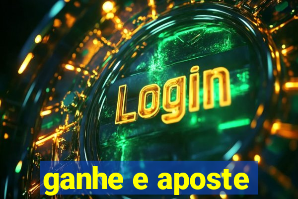 ganhe e aposte