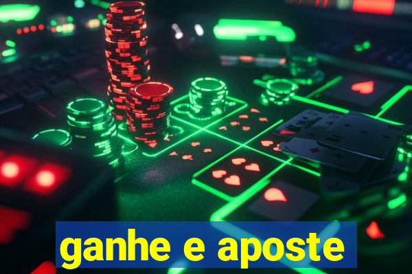 ganhe e aposte