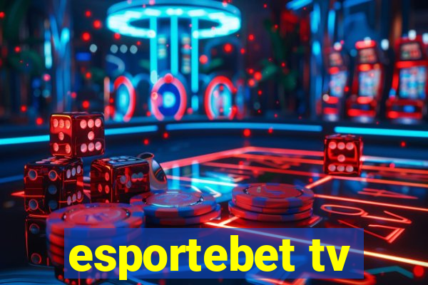 esportebet tv