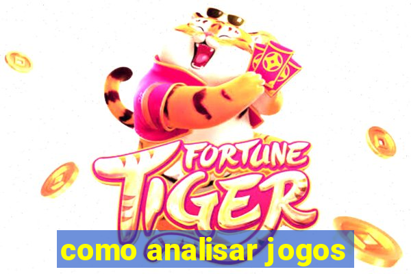 como analisar jogos