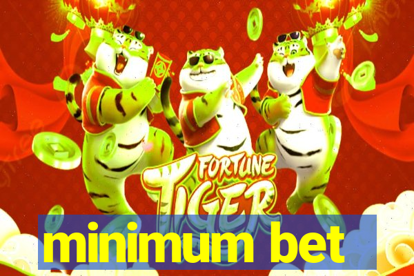 minimum bet