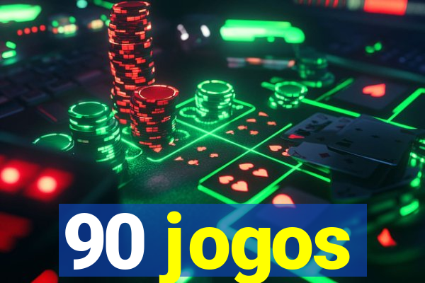 90 jogos