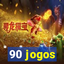 90 jogos