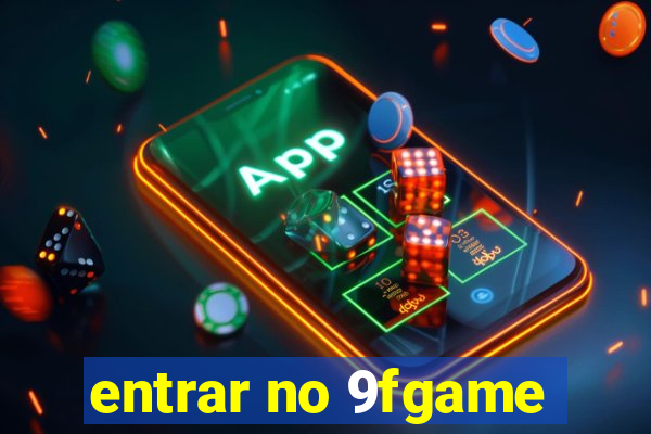 entrar no 9fgame