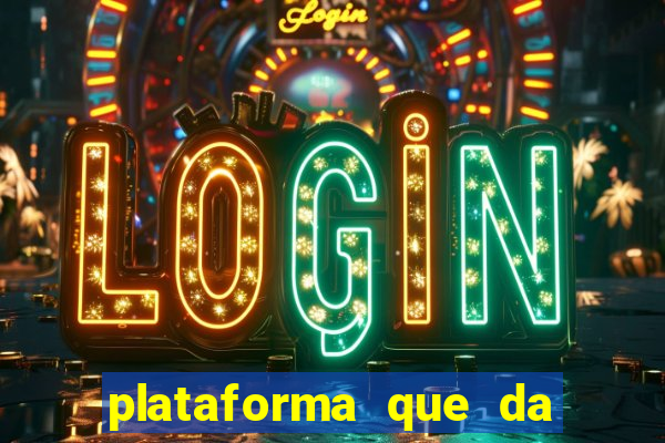 plataforma que da bonus gratis