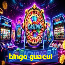 bingo guacui