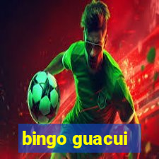 bingo guacui